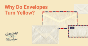 Why Do Envelopes Turn Yellow?